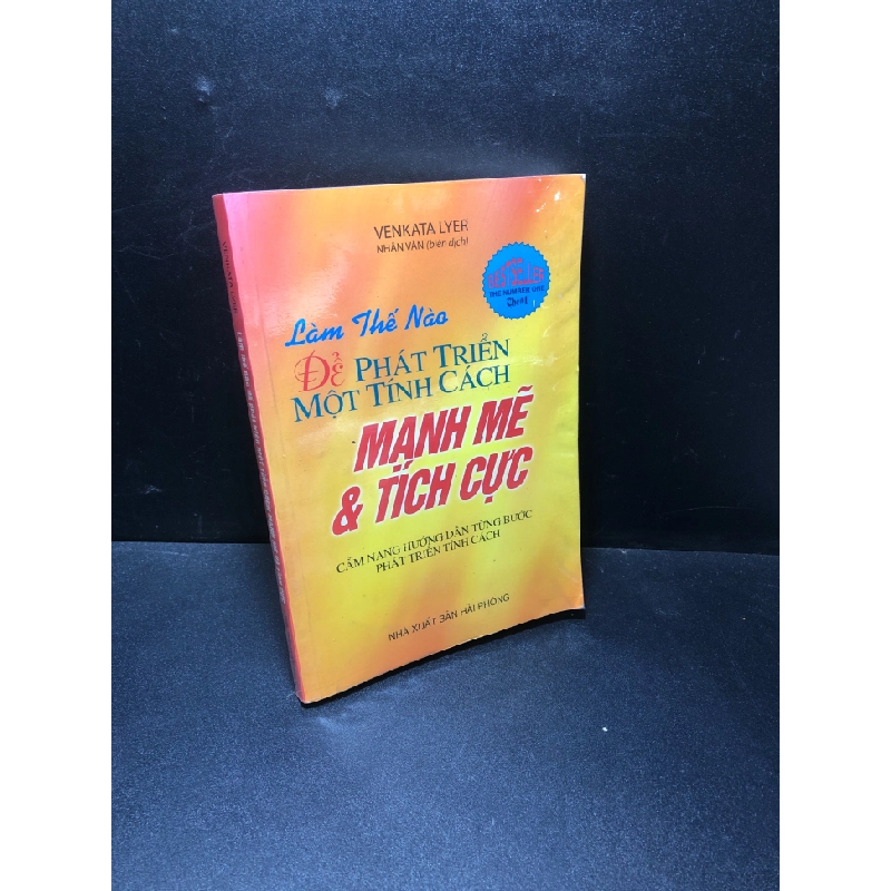 Làm thế nào để phát triển một tính cách mạnh mẽ và tích cực Venkata Lyer 2007 mới 80% HCM0111 342186