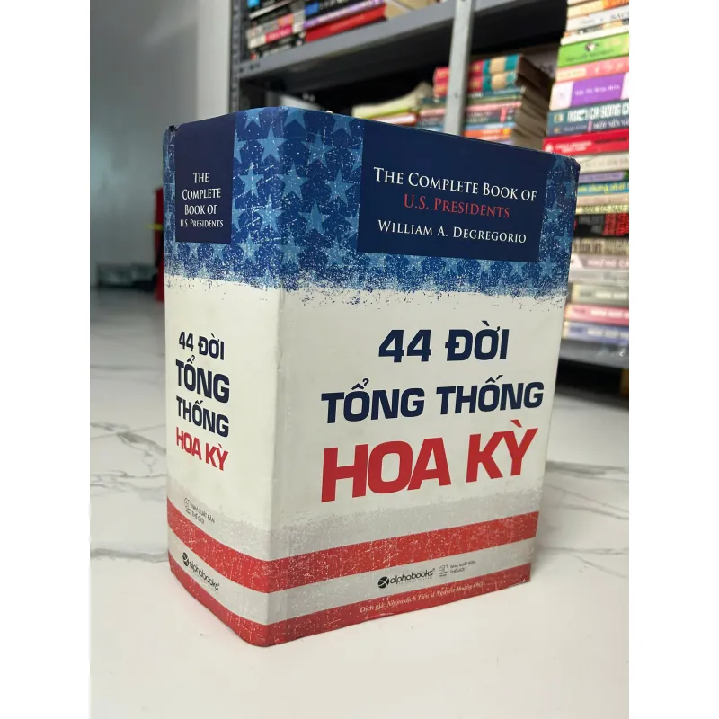 44 Đời Tổng Thống Hoa Kỳ – William A. DeGregorio 990033