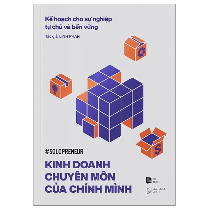 Kế Hoạch Cho Sự Nghiệp Tự Chủ Và Bền Vững - Kinh Doanh Chuyên Môn Của Chính Mình - Linh Phan 295796