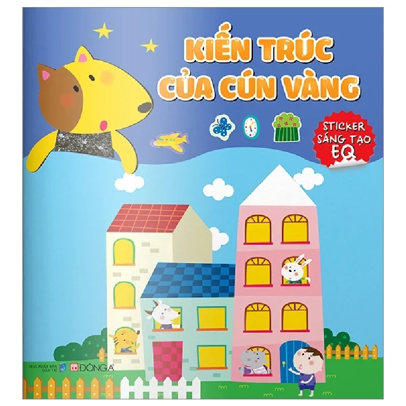 Kiến Trúc Của Cún Vàng - Sticker Sáng Tạo EQ - Đông A (Mới 100%) Kiến thức, kỹ năng sống cho trẻ, Đông A - SÁCH ĐẠI HỌC 486326