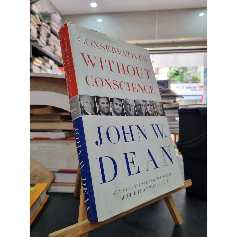 CONSERVATIVES WITHOUT CONSCIENCE - John W. Dean 150138