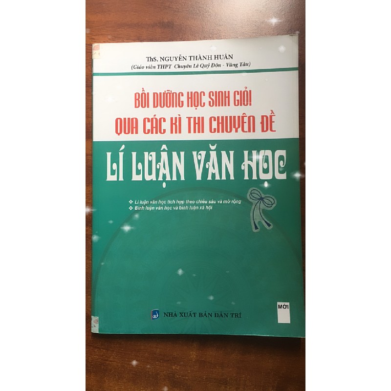 Bồi dưỡng học sinh giỏi qua các kì thi chuyên đề Nghị luận xã hội + Lý luận văn học 22842