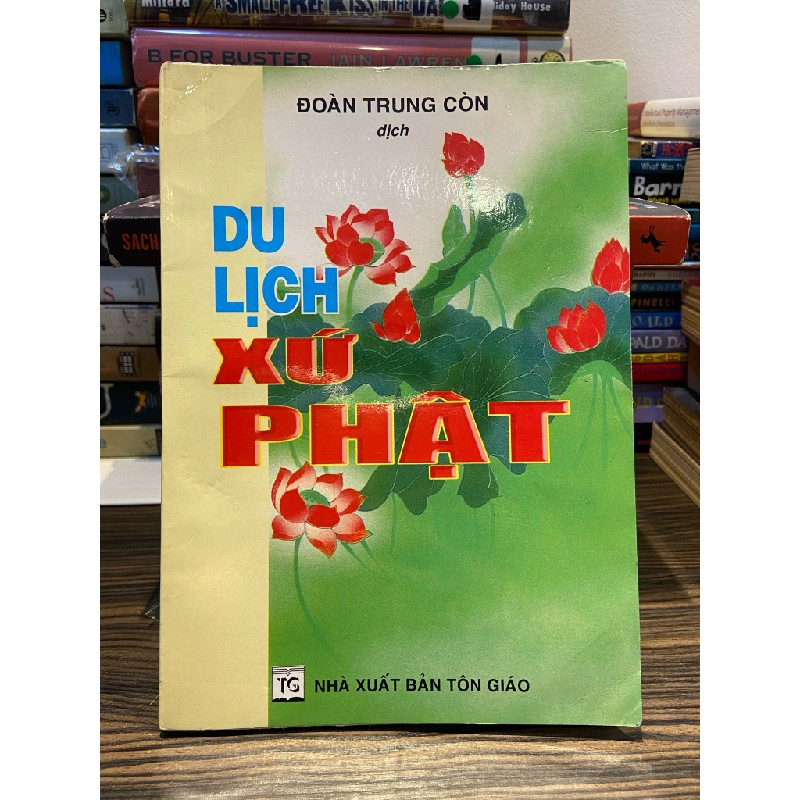 Du lịch xứ Phật - Đoàn Trung Còn 146809