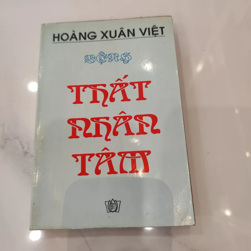 Thất nhân tâm- Hoàng Xuân Việt 575492