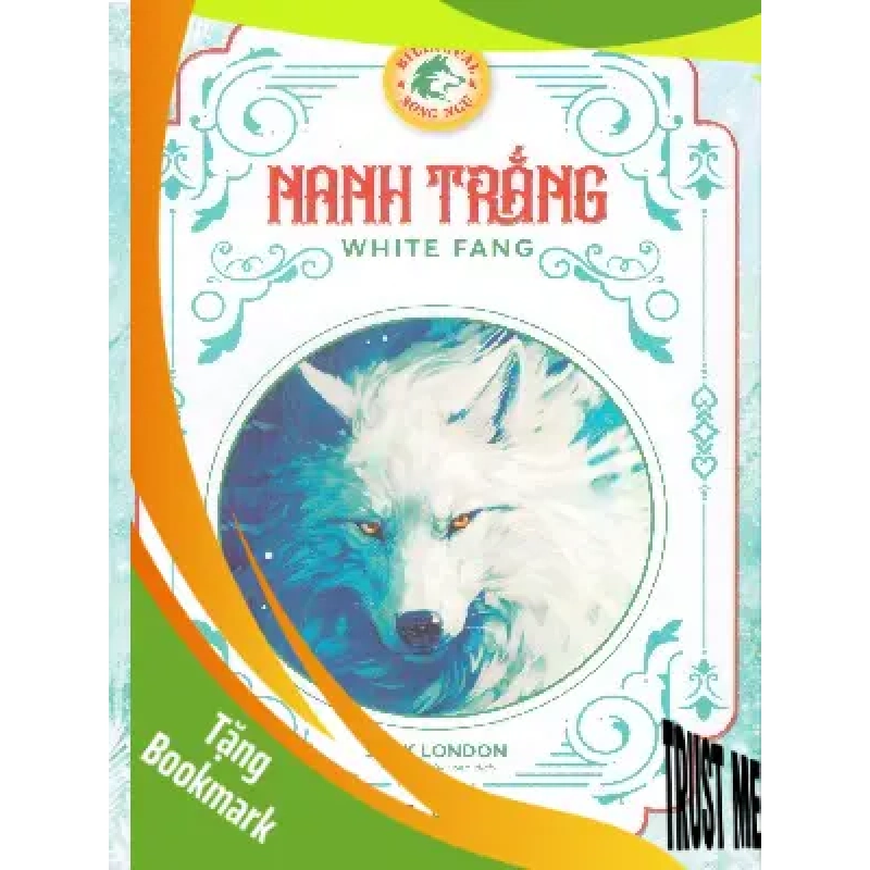 (TẶNG BOOKMARK) Nanh trắng (song ngữ) - Jack London - 2024, Thiếu nhi 948398