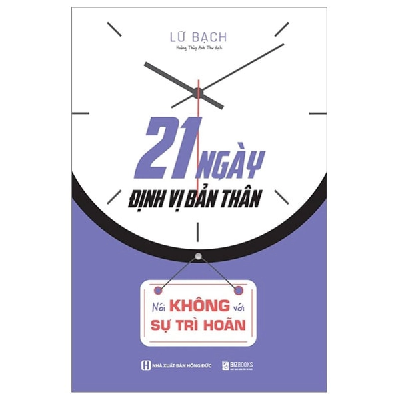 21 Ngày Định Vị Bản Thân - Nói Không Với Sự Trì Hoãn - Lữ Bạch ASB.PO Oreka-Blogmeo120125 371793