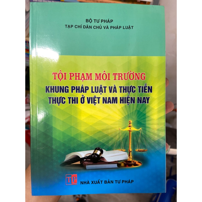 Tội phạm môi trường khung pháp luật và thực tiễn thực thi 302760