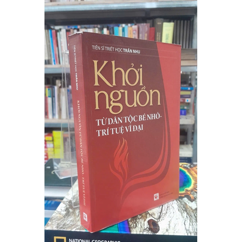 KHỎI NGUỒN TỪ DÂN TỘC BÉ NHỎ - TRÍ TUỆ VĨ ĐẠI - TRẦN NHU 461006