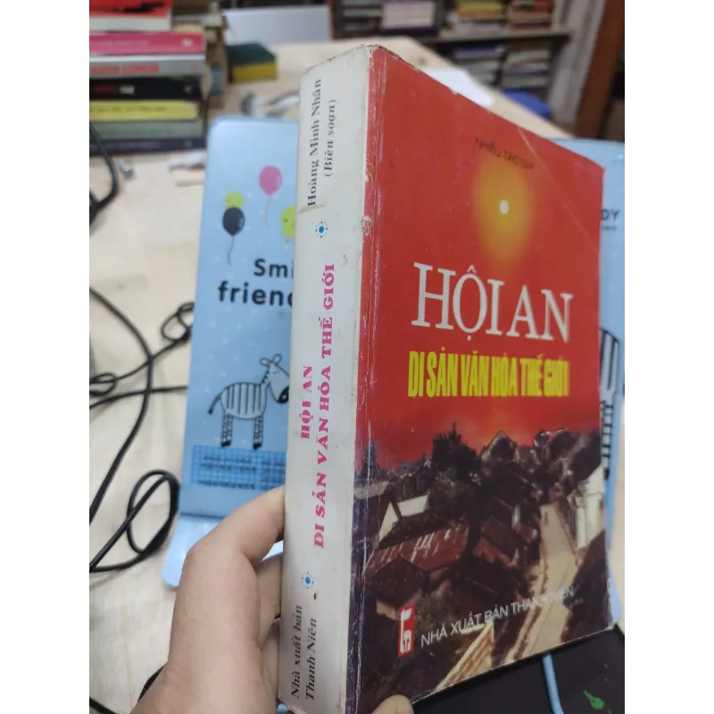 Sách: Hội An - Di sản văn hoá Thế giới - Nhiều tác giả (A2) 756936