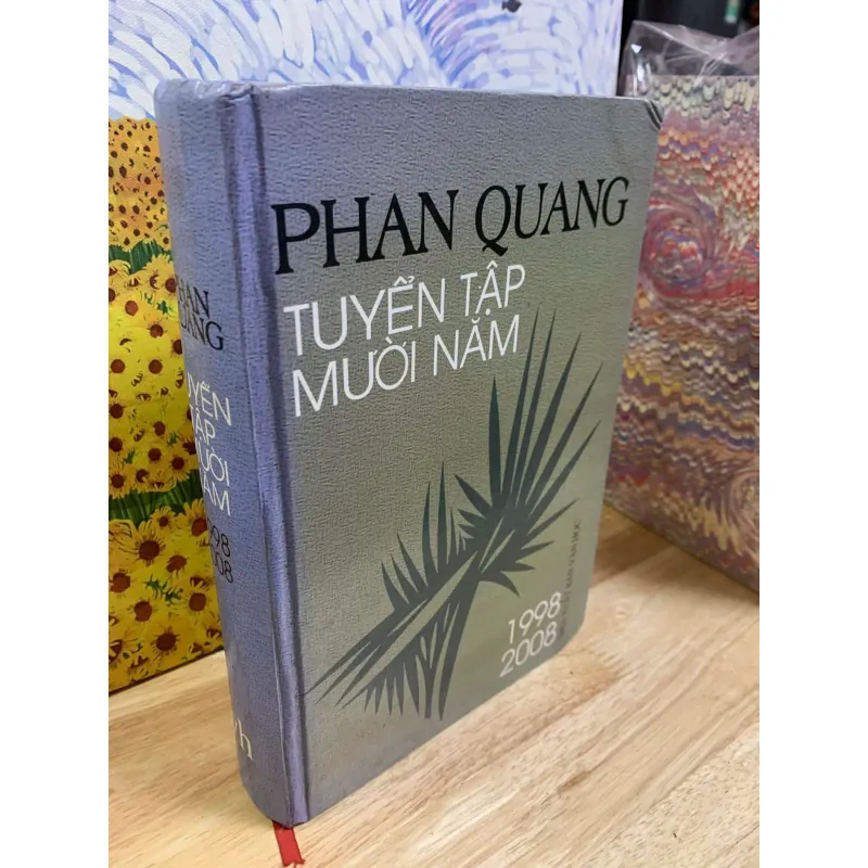 Phan Quang - Tuyển Tập Mười Năm - Có Chữ Ký Tác Giả 927430