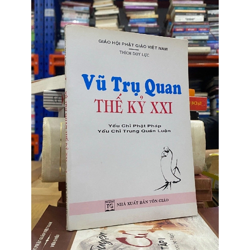 Vũ trụ quan thế kỷ XXI - Thích Duy Lực 129141