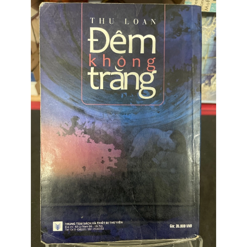 Đêm không trăng 2010 mới 70% ố bẩn nhẹ Thu Loan HPB0906 SÁCH VĂN HỌC 915336
