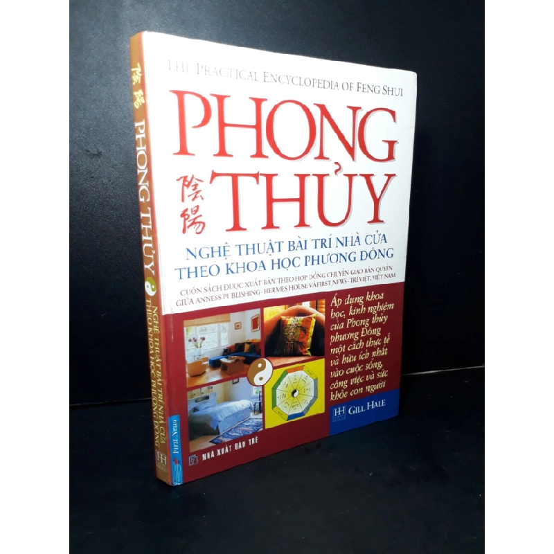 [Phiên Chợ Sách Cũ] Phong thủy nghệ thuật bài trí nhà cửa theo khoa học phương Đông (bìa cứng) 2009 - Gill Hale 0506 467038