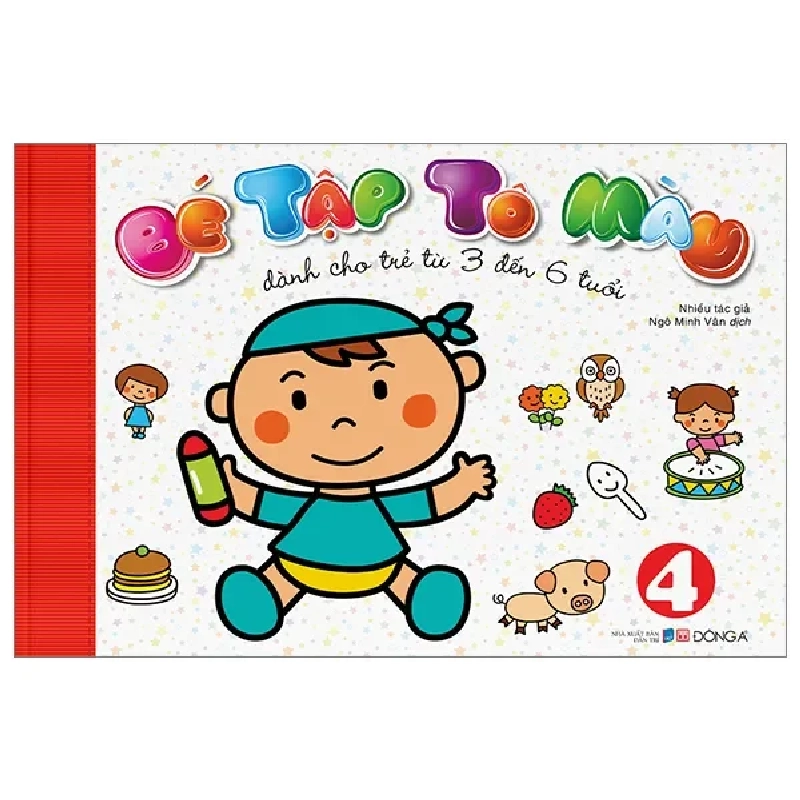 Bé Tập Tô Màu - Tập 4 (Dành Cho Trẻ Từ 3-6 Tuổi) (2023) - Nhiều Tác Giả 741477