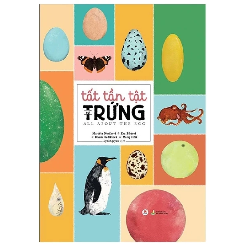 Tất Tần Tật Về Trứng (Bìa Cứng) - Markéta Nováková, Eva Bártová, Blanka Sedláková, Matej Ilčík ASB.PO Oreka-Blogmeo120125 370308