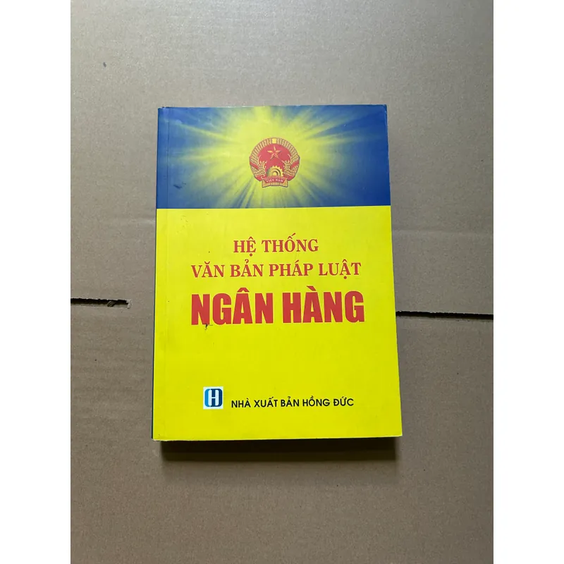 Hệ thống văn bản pháp luật ngân hàng 608164