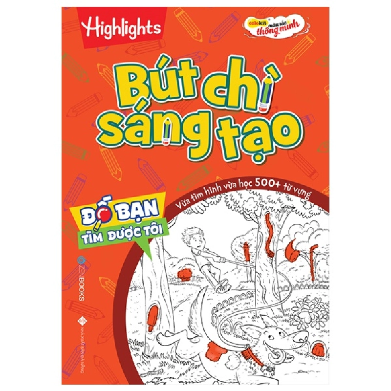 Đố Bạn Tìm Được Tôi – Bút Chì Sáng Tạo - Highight - Hương Thảo dịch (2022) New 100% HCM.PO Oreka-Blogmeo 32723