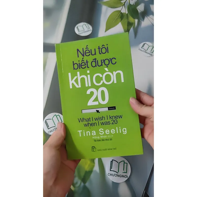 Nếu Tôi Biết Được Khi Còn 20 - Tina Seelig 1064333