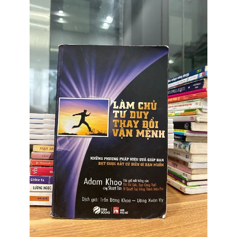 Làm chủ tư duy, thay đổi vận mệnh - Adam Khoo & Stuart Tan 538361