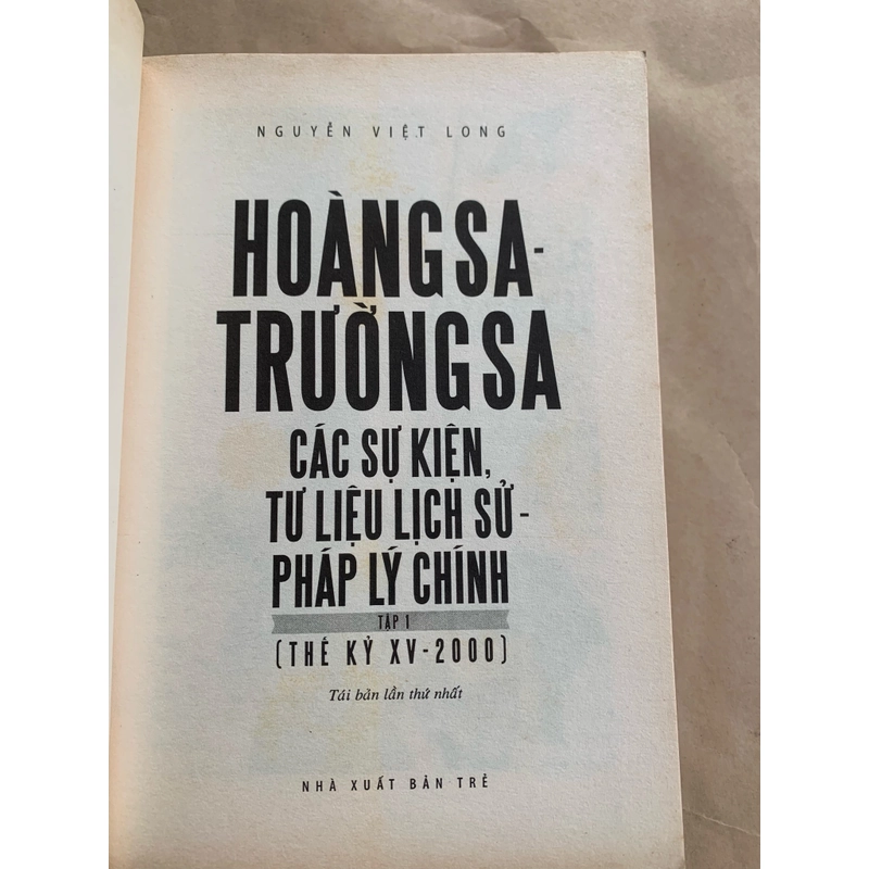 Hoàng Sa - Trường Sa các sự kiện, tư liệu lịch sử - pháp lý chính, 2 tập, Nguyễn Việt Long 384878