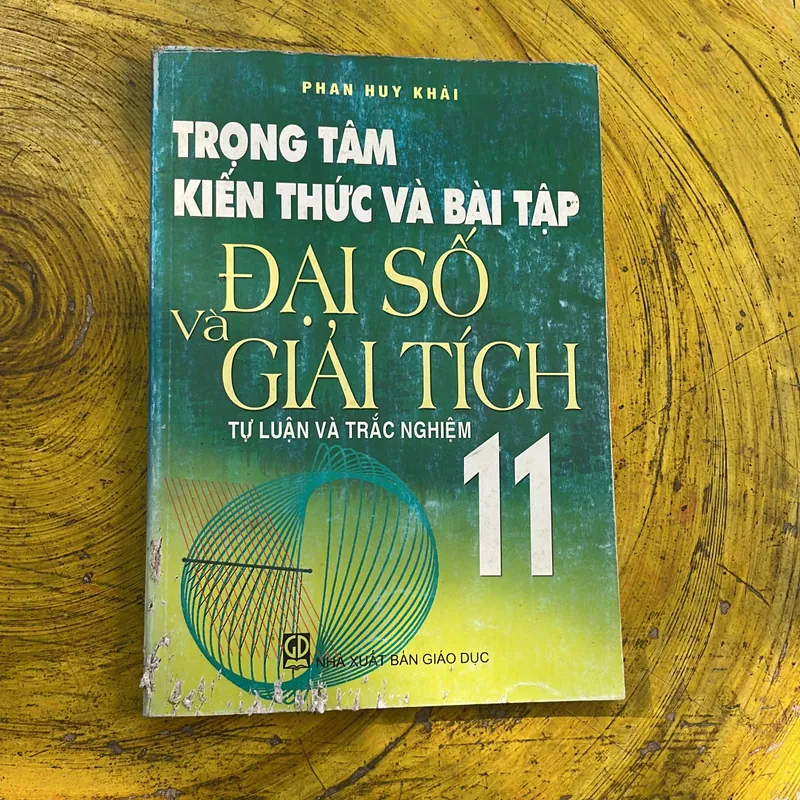 GS. PHAN HUY KHẢI- TRỌNG TÂM KIẾN THỨC VÀ BÀI TẬP ĐẠI SỐ , GIẢI TÍCH, HÌNH HỌC 10,11 713158