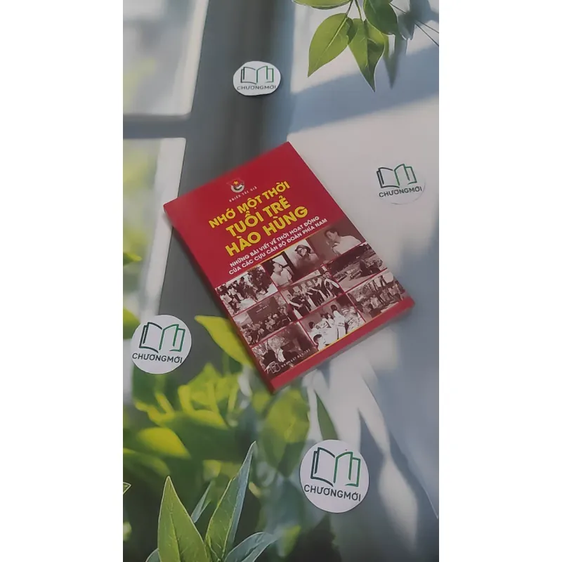 [MIỄN PHÍ BỌC SÁCH] Nhớ Một Thời Tuổi Trẻ Hào Hùng 1018896