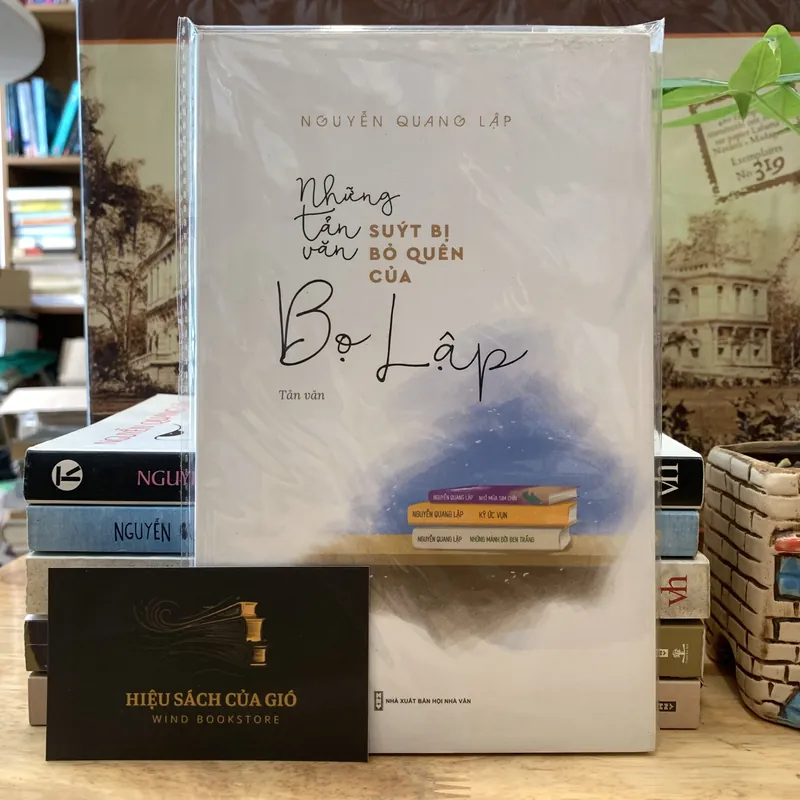 Những tản văn suýt bị bỏ quên của Bọ Lập - Nguyễn Quang Lập 608876
