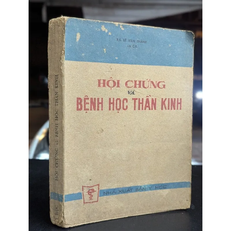 Hội chứng về bệnh học thần kinh - B.S Lê Văn Thành 605462