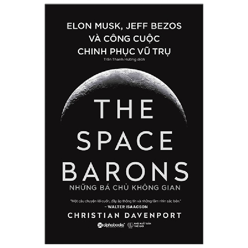 Những Bá Chủ Không Gian - The Space Barons (Bìa Cứng) - Christian Davenport 116065