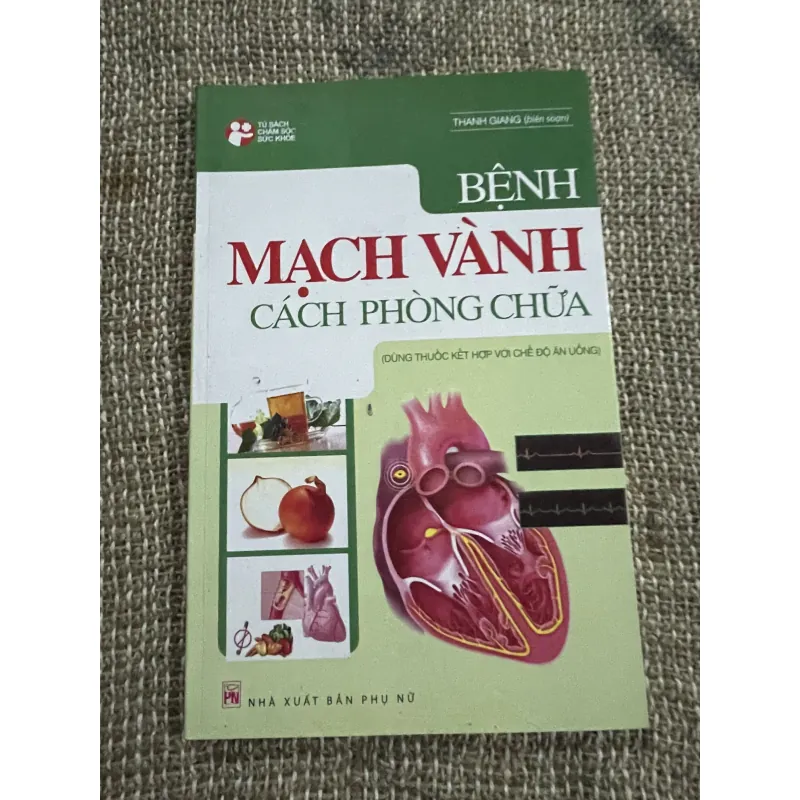 Bệnh mạch vành - THANH GIANG chủ biên : 200 trang khổ  1021356