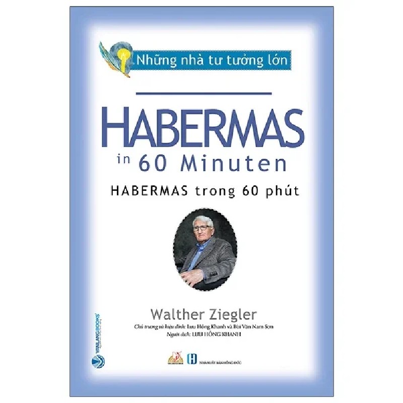 Những Nhà Tư Tưởng Lớn - Habermas Trong 60 Phút - Walther Ziegler 194028