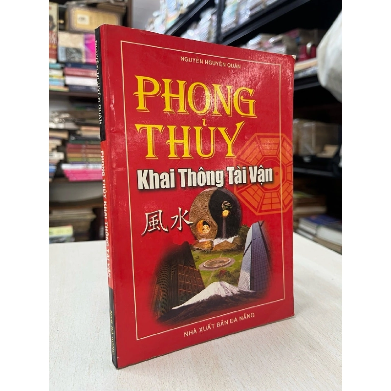 Phong thuỷ khai thông tài vận - Nguyễn Nguyên Quân 790243