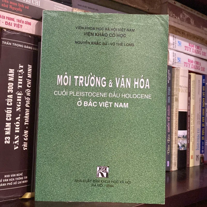 MÔI TRƯỜNG VÀ VĂN HÓA CUỐI PLEISTOCENE ĐẦU HOLOCENE Ở BẮC VIỆT NAM (XB 2004) 575558