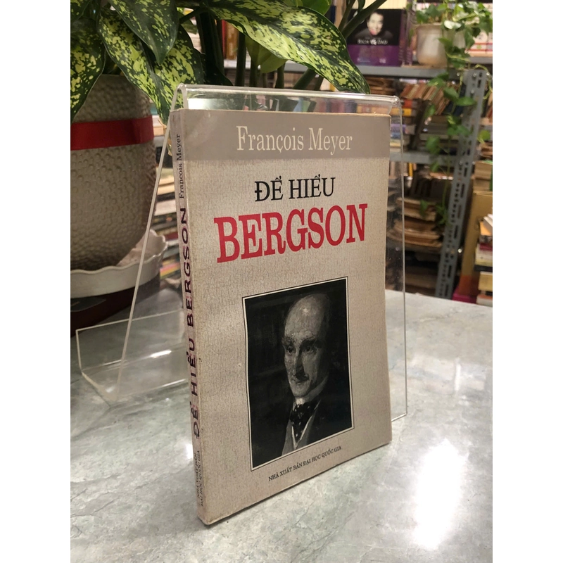 ĐỂ HIỂU BERGSON - Francois Meyer 451639