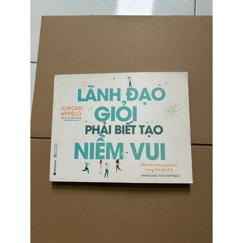 Lãnh đạo giỏi phải biết tạo niềm vui 736678