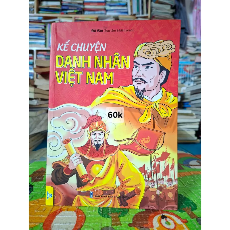 Kể chuyện danh nhân Việt Nam 1066035