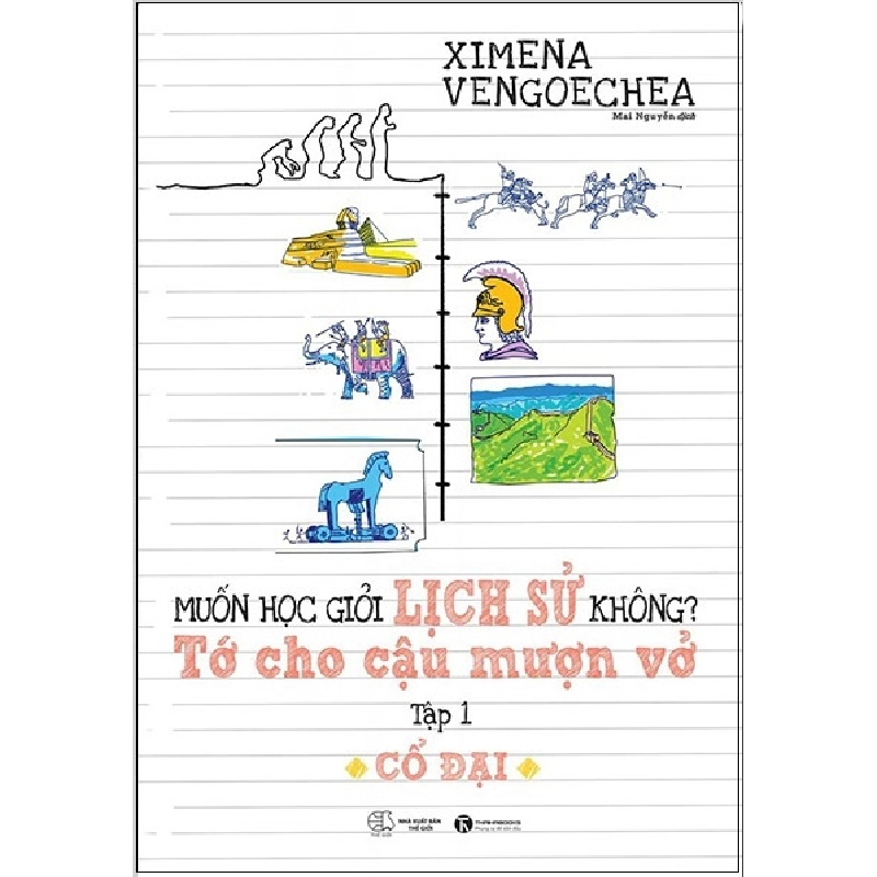 Cổ Đại - Muốn Học Giỏi Lịch Sử Không? Tớ Cho Cậu Mượn Vở - Tập 1 - Ximena Vengoechea ASB.PO Oreka Blogmeo 230225 395627