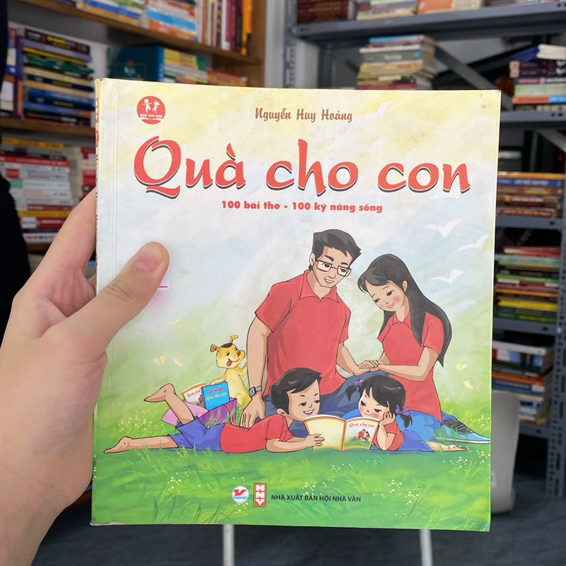 Quà cho con 100 bài thơ-100 kĩ năng sống -Nguyễn Huy Hoàng 529094