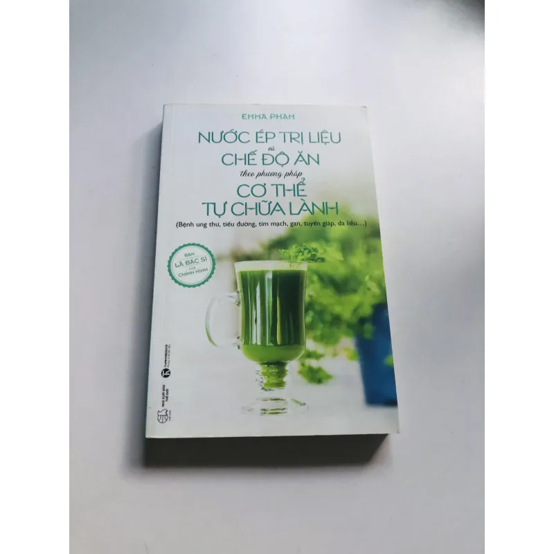 📘 NƯỚC ÉP TRỊ LIỆU & CHẾ ĐỘ ĂN THEO PHƯƠNG PHÁP CƠ THỂ TỰ CHỮA LÀNH 751192