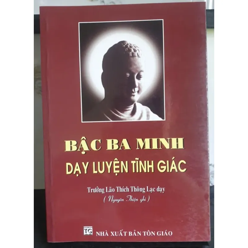 Bậc Ba Minh Dạy Luyện Tĩnh Giác - Trửơng Lão Thích Thông Lạc 697448