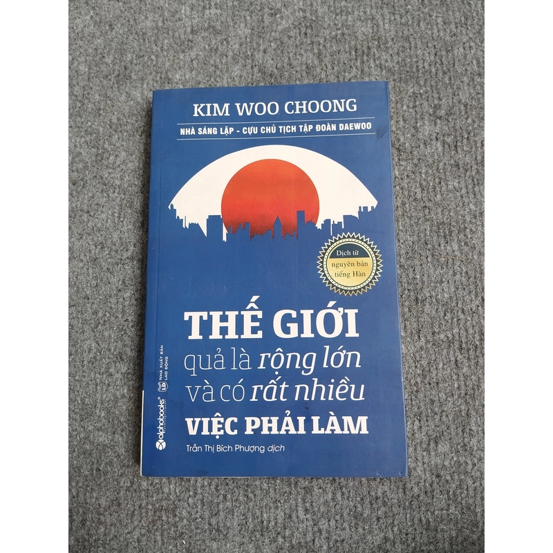 THẾ GIỚI QUẢ LÀ RỘNG LỚN VÀ CÓ RẤT NHIỀU VIỆC PHẢI LÀM 539689