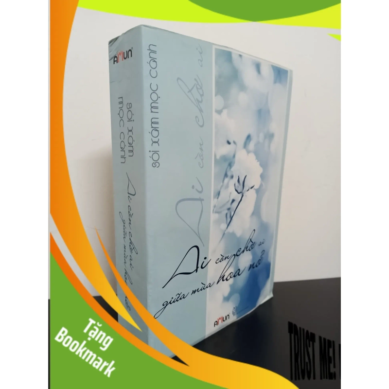 (TẶNG BOOKMARK) Ai Còn Chờ Ai Giữa Mùa Hoa Nở (2013) - Sói Xám Mọc Cánh Mới 80% RBK.ASB2102 938635