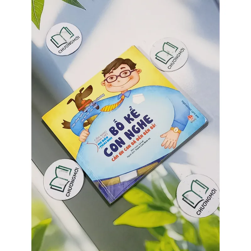 Bố Kể Con Nghe - Cảm Ơn Con Đã Đến Bên Bố! - Lý Lợi 715653