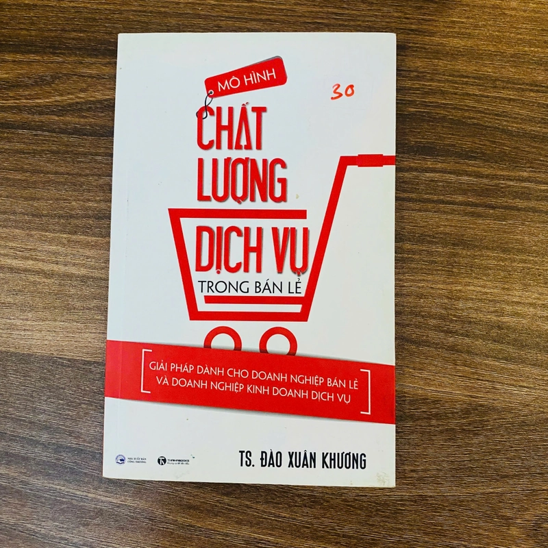 Mô Hình Chất Lượng Dịch Vụ Trong Bán Lẻ - TS. ĐÀO XUÂN KHƯƠNG#HATRA 525809