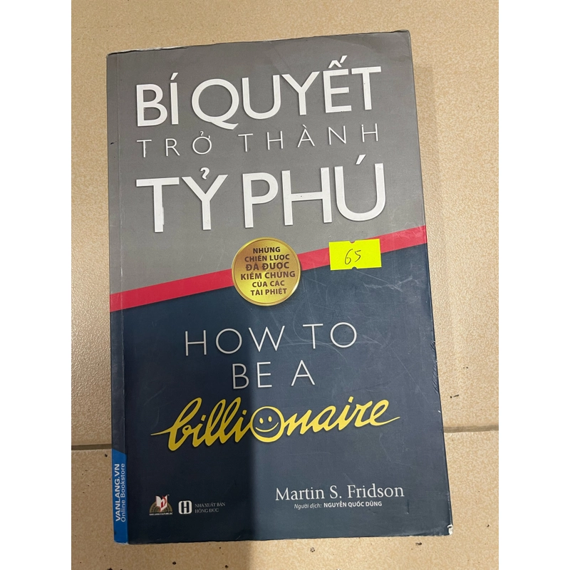 Bí quyết trở thành tỷ phú - Martin S.Fridson (c43) 497839
