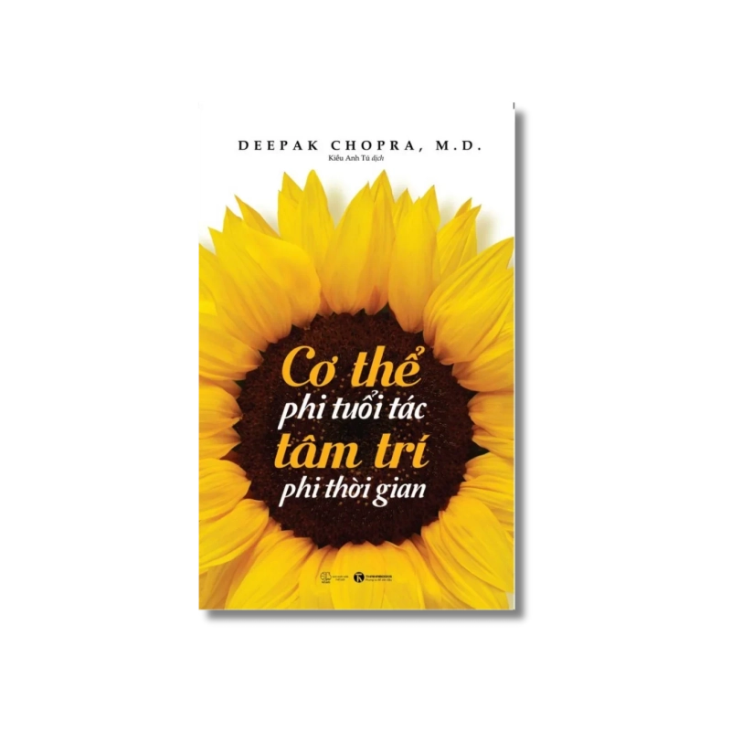 Cơ thể phi tuổi tác, tâm trí phi thời gian - Deepak Chopra 724786