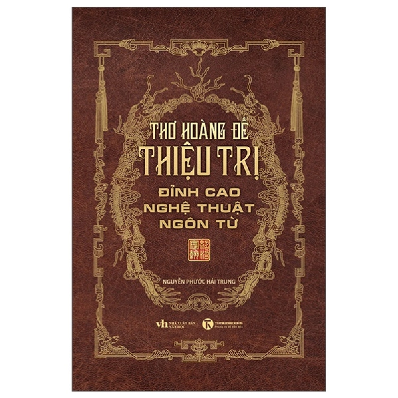 Thơ Hoàng Đế Thiệu Trị - Đỉnh Cao Nghệ Thuật Ngôn Từ (2025) - Nguyễn Phước Hải Trung 700268
