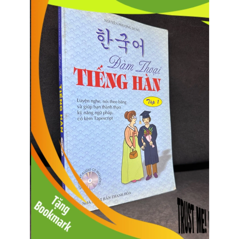 (TẶNG BOOKMARK) Đàm Thoại Tiếng Hàn, Tập 1 - Nguyễn Phương Dung, Mới 80% (Ố Vàng), 2008 RBK0307 942435