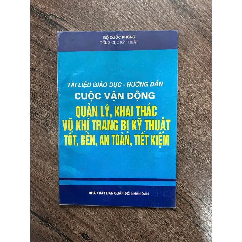 TÀI LIỆU GIÁO DỤC - HƯỚNG DẪN CUỘC VẬN ĐỘNG QUẢN LÝ, KHAI THÁC VŨ KHÍ TRANG BỊ KĨ THUẬT.. 733168