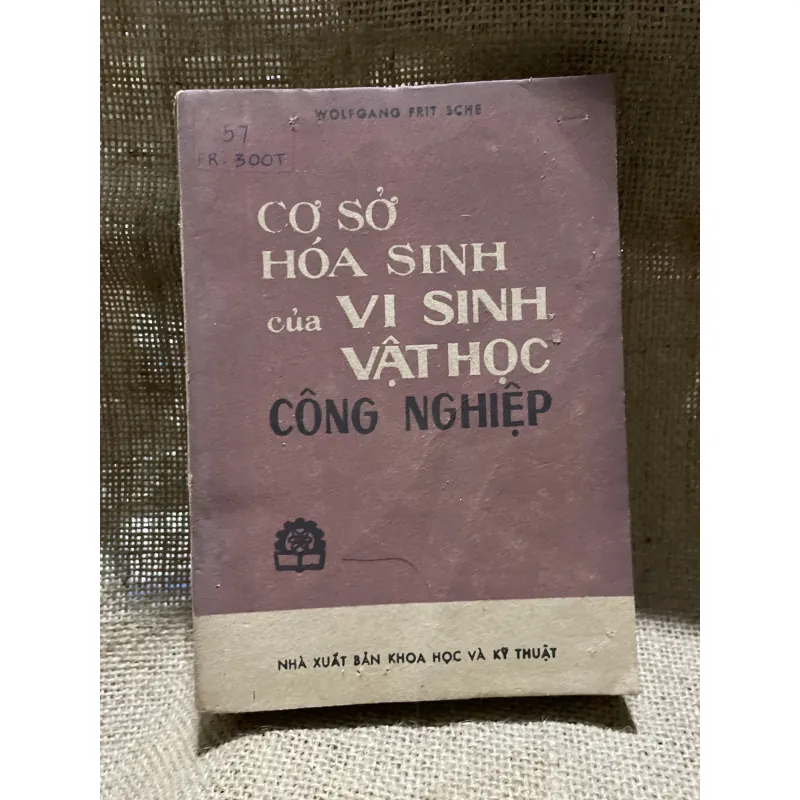 WOLFGANG FRIT SCHE - CƠ SỞ HÓA SINH của VI SINH VẬT HỌC CÔNG NGHIỆP 799010